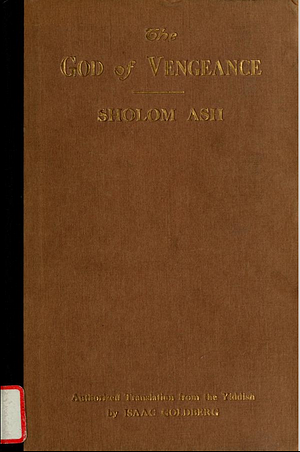 The God of vengeance; drama in three acts. by Sholem Asch, Sholem Asch, Isaac Goldberg