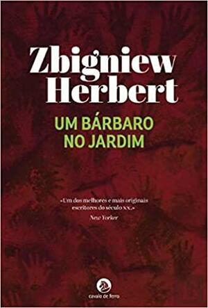 Um Bárbaro no Jardim by Zbigniew Herbert