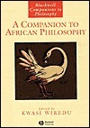 A Companion to African Philosophy by Kwasi Wiredu