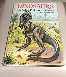 Dinosaurs and Other Prehistoric Animals by Carl Mehling
