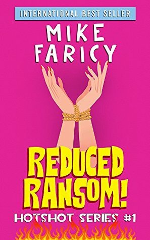 Reduced Ransom! (Hotshot Book 1) by Mike Faricy