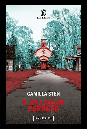 Il villaggio perduto by Camilla Sten, Camilla Sten