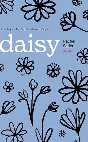 Daisy: Poems by Rachel Feder
