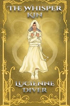 The Whisper Kin by Lucienne Diver