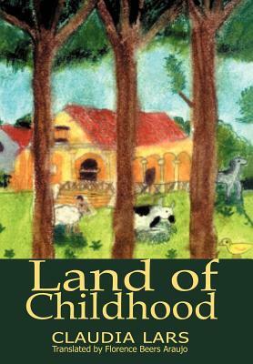 Land of Childhood by Claudia Lars