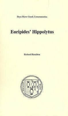 Hippolytus by Euripides, Richard L. Hamilton