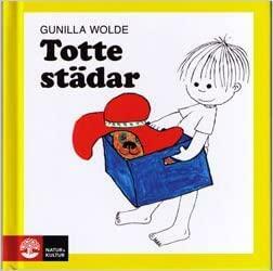 Totte städar by Gunilla Wolde