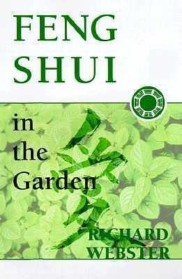 Feng Shui in the Garden by Richard Webster