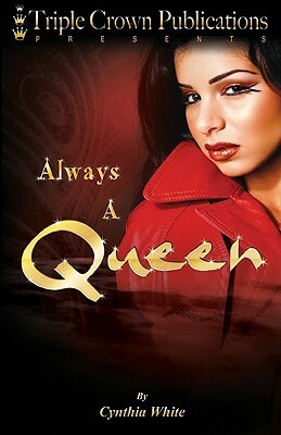 Always a Queen: Triple Crown Publications Presents by Cynthia White