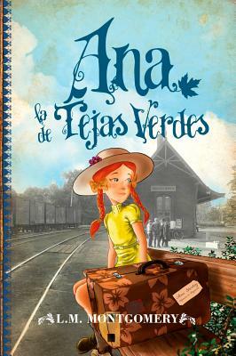 Ana la de Tejas Verdes by L.M. Montgomery