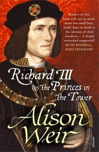 Richard III and the Princes in the Tower by Alison Weir