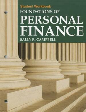 Foundations of Personal Finance: Student Workbook by Sally R. Campbell