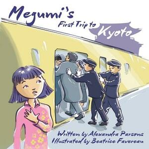 Megumi's First Trip to Kyoto by Alexandra Parsons
