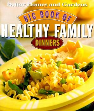 Big Book of Healthy Family Dinners by Kristi Fuller