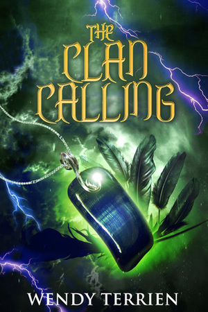The Clan Calling (Chronicle Two-Sadie in the Adventures of Jason Lex) by Wendy Terrien