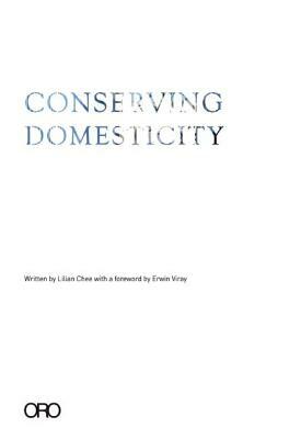 Conserving Domesticity by Lilian Chee