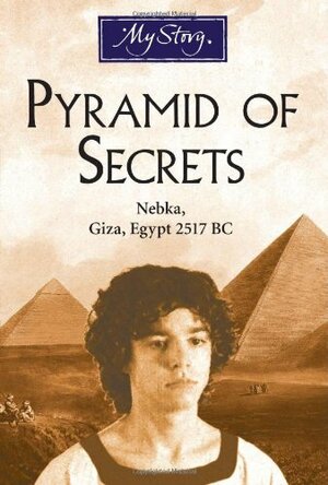 Pyramid of Secrets: Nebka, Giza, Egypt, 2517 BC by Jim Eldridge