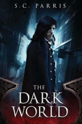 The Dark World, Volume 1 by S.C. Parris