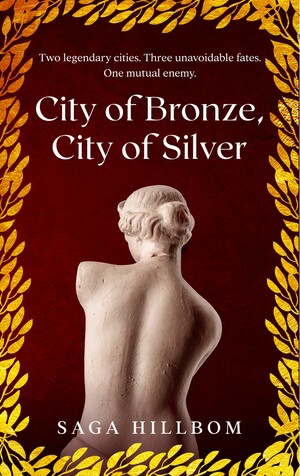 City of Bronze, City of Silver by Saga Hillbom