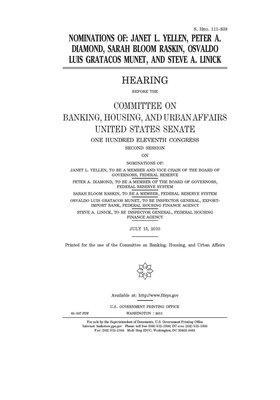 Nominations of Janet L. Yellen, Peter A. Diamond, Sarah Bloom Raskin, Osvaldo Luis Gratacos Munet, and Steve A. Linick by Committee on Banking Housing (senate), United States Congress, United States Senate