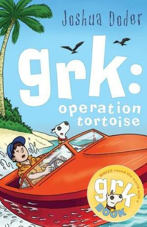 Grk Operation Tortoise by Joshua Doder