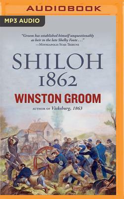 Shiloh, 1862 by Winston Groom