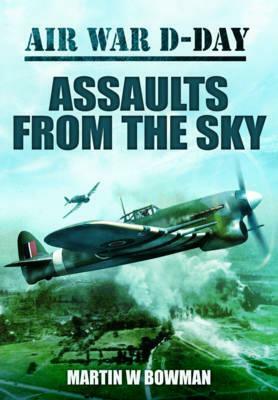 Assaults from the Sky by Martin W. Bowman