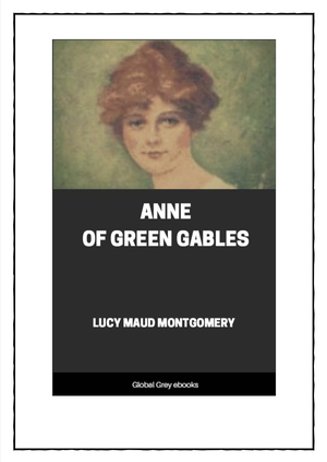 Anne of Green Gables by L.M. Montgomery