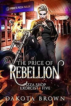 The Price of Rebellion by Dakota Brown