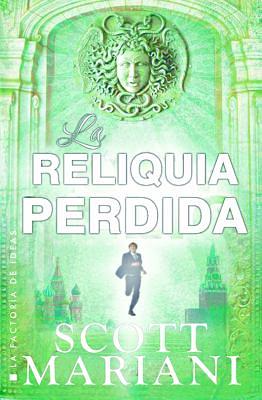 La reliquia perdida by Scott Mariani