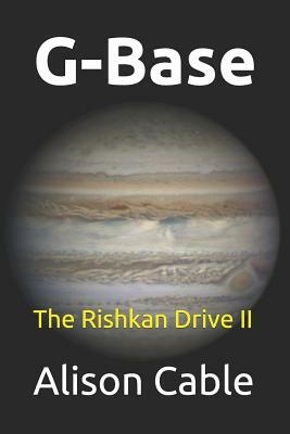 G-Base: The Rishkan Drive II by Alison Cable