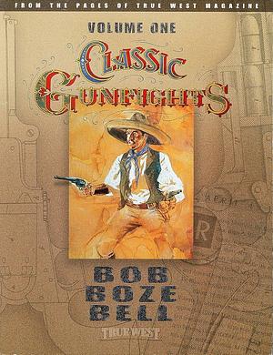 Classic Gunfights, Volume 1 by Volume 1Classic Gunfights, Classic Gunfights, Bob Boze Bell