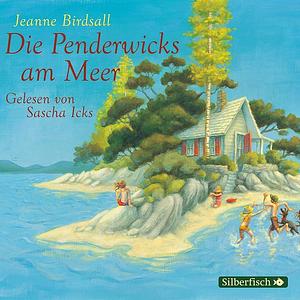 Die Penderwicks 03: Die Penderwicks am Meer: Gekürzte Lesung by Jeanne Birdsall
