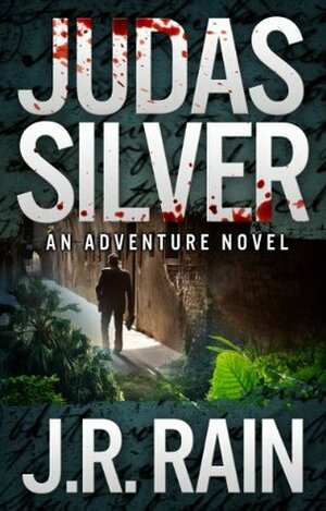 Judas Silver by J.R. Rain