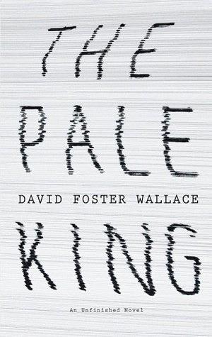 The Pale King by David Foster Wallace