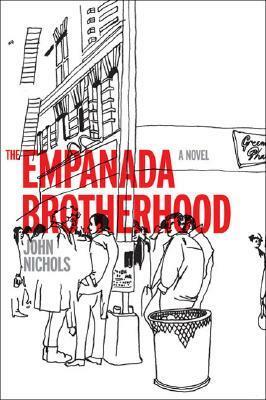 The Empanada Brotherhood by John Nichols