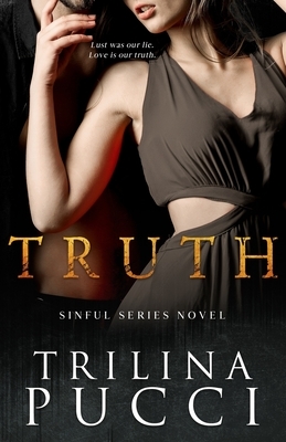 Truth: A Sinful Series by Trilina Pucci