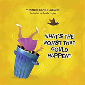 What's the Worst that Could Happen? by Yewande Daniel-Ayoade