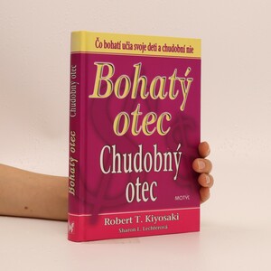 Bohatý otec Chudobný otec by Robert T. Kiyosaki