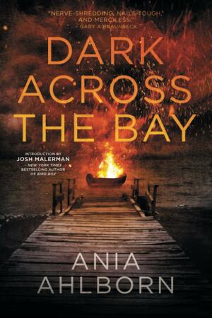 Dark Across the Bay by Ania Ahlborn