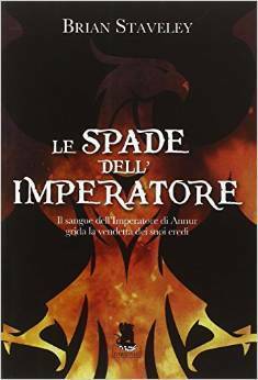 Le spade dell'imperatore by Stefania Minacapelli, Brian Staveley