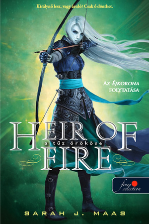 Heir ​of Fire – A tűz örököse by Sarah J. Maas