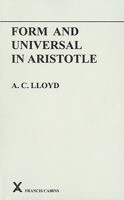 Form and Universal in Aristotle by A. C. Lloyd