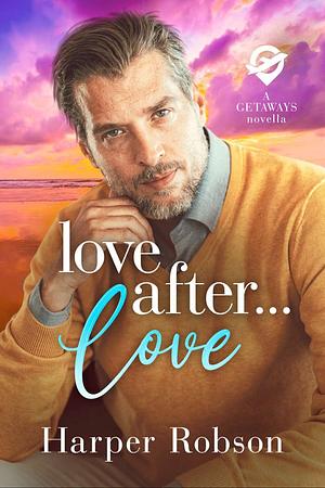 Love After Love  by Harper Robson