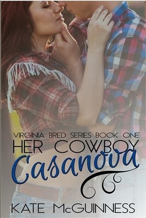 Her Cowboy Casanova by Kate McGuinness