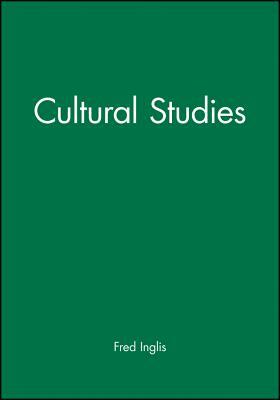 Cultural Studies: Locating Globalization by Fred Inglis