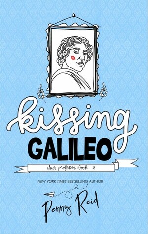 Kissing Galileo by Penny Reid