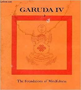 Garuda IV: The Foundations of Mindfulness by Chögyam Trungpa