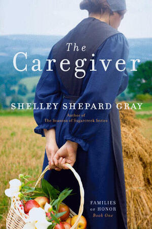 The Caregiver by Shelley Shepard Gray