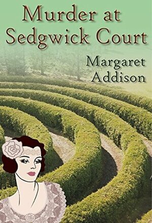 Murder at Sedgwick Court by Margaret Addison